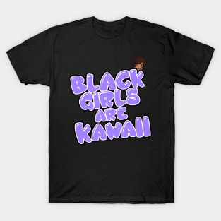Black Girls are Kawaii T-Shirt